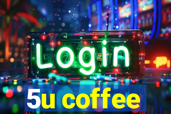 5u coffee